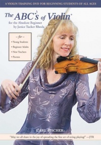 The ABCs of Violin for the Absolute Beginner The ABCs of Violin for the Absolute Beginner