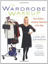 The Wardrobe Wakeup: Your Guide to Looking Fabulous at Any Age The Wardrobe Wakeup: Your Guide to Looking Fabulous at Any Age