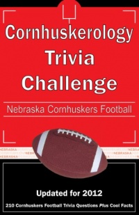 Cornhuskerology Trivia Challenge: Nebraska Cornhuskers Football Cornhuskerology Trivia Challenge: Nebraska Cornhuskers Football