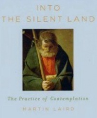 Into the Silent Land: A Guide to the Christian Practice of Contemplation Into the Silent Land: A Guide to the Christian Practice of Contemplation
