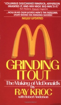 Grinding It Out: The Making Of McDonald's Grinding It Out: The Making Of McDonald's