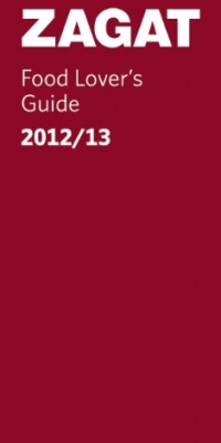 2012/13 New York City Food Lover's Guide (Zagat New York City Food Lovers Guide) 2012/13 New York City Food Lover's Guide (Zagat New York City Food Lovers Guide)