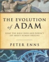 Evolution of Adam, The: What the Bible Does and Doesn't Say about Human Origins
