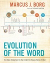 Evolution of the Word: The New Testament in the Order the Books Were Written