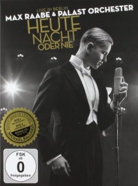 Heute Nacht Oder Nie: Live in Berlin Heute Nacht Oder Nie: Live in Berlin