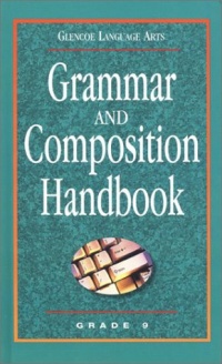 Glencoe Language Arts Grammar And Composition Handbook Grade 9 Glencoe Language Arts Grammar And Composition Handbook Grade 9