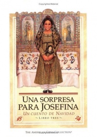 Una sorpresa para Josefina: Un cuento de Navidad (Spanish Edition) Una sorpresa para Josefina: Un cuento de Navidad (Spanish Edition)