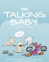 The Talking Baby: Simple Tricks And Techniques To Encourage Your Baby To Speak Sooner