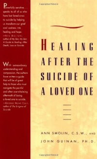 Healing After the Suicide of a Loved One Healing After the Suicide of a Loved One