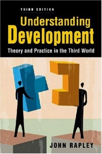 Understanding Development: Theory and Practice in the Third World Understanding Development: Theory and Practice in the Third World
