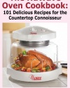 The Nuwave Oven Cookbook: 101 Delicious Recipes for the Countertop Connoisseur