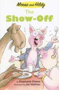 The Show-Off (Moose and Hildy) The Show-Off (Moose and Hildy)