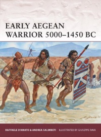 Early Aegean Warrior 5000-1450 BC Early Aegean Warrior 5000-1450 BC