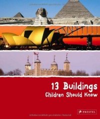 13 Buildings Children Should Know 13 Buildings Children Should Know