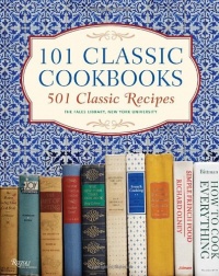 101 Classic Cookbooks: 501 Classic Recipes 101 Classic Cookbooks: 501 Classic Recipes