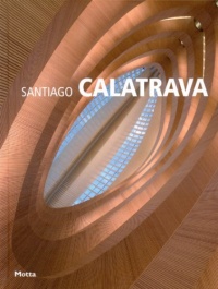 Santiago Calatrava: Minimum Series