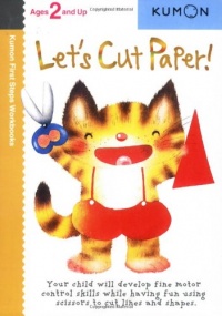 Let's Cut Paper! (Kumon First Steps Workbooks) Let's Cut Paper! (Kumon First Steps Workbooks)