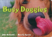 Busy Doggies!: A Busy Animals Book (A Busy Book) Busy Doggies!: A Busy Animals Book (A Busy Book)