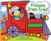 Freight Train Trip!: A Lift-the-Flap Adventure Freight Train Trip!: A Lift-the-Flap Adventure