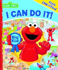 First Look and Find: Sesame Street, I Can Do It! First Look and Find: Sesame Street, I Can Do It!