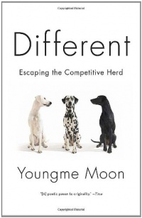 Different: Escaping the Competitive Herd