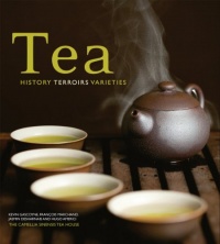 Tea: History, Terroirs, Varieties Tea: History, Terroirs, Varieties