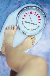 Fat History: Bodies and Beauty in the Modern West Fat History: Bodies and Beauty in the Modern West