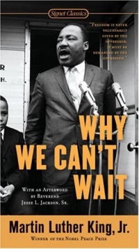Why We Can't Wait (Signet Classics) Why We Can't Wait (Signet Classics)
