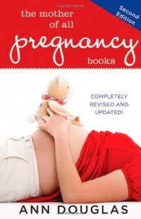 The Mother of All Pregnancy Books The Mother of All Pregnancy Books