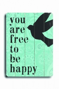 Arte House Wooden Sign, You are Free to be Happy Arte House Wooden Sign, You are Free to be Happy