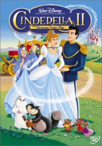 Cinderella II - Dreams Come True Cinderella II - Dreams Come True