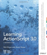 Learning ActionScript 3.0: A Beginner's Guide Learning ActionScript 3.0: A Beginner's Guide