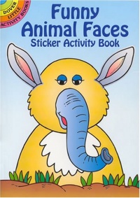 Funny Animal Faces Sticker Activity Book (Dover Little Activity Books) Funny Animal Faces Sticker Activity Book (Dover Little Activity Books)