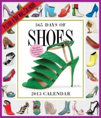 365 Days of Shoes 2013 Wall Calendar (Picture a Day Wall Calendar) 365 Days of Shoes 2013 Wall Calendar (Picture a Day Wall Calendar)