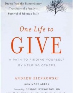 One Life to Give: A Path to Finding Yourself by Helping Others