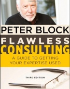 Flawless Consulting: A Guide to Getting Your Expertise Used