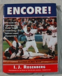 Encore!: The Inside Story of the Atlanta Braves' Second Consecutive National League Championship Encore!: The Inside Story of the Atlanta Braves' Second Consecutive National League Championship