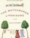 The Matchmaker of Perigord: A Novel (P.S.)