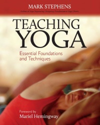 Teaching Yoga: Essential Foundations and Techniques Teaching Yoga: Essential Foundations and Techniques