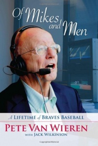 Of Mikes and Men: A Lifetime of Braves Baseball Of Mikes and Men: A Lifetime of Braves Baseball