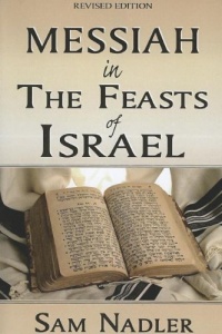 Messiah in the Feasts of Israel Messiah in the Feasts of Israel