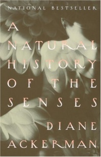 A Natural History of the Senses A Natural History of the Senses