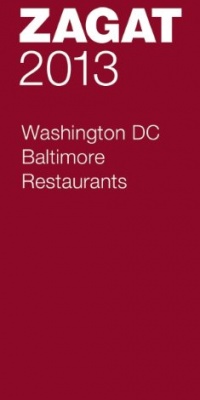 2013 Washington DC/Baltimore Restaurants (Zagat Washington Dc/Baltimore Restaurants)