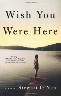 Wish You Were Here: A Novel Wish You Were Here: A Novel