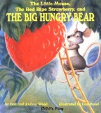 The Little Mouse, the Red Ripe Strawberry, and the Big Hungry Bear (Child's Play Library)