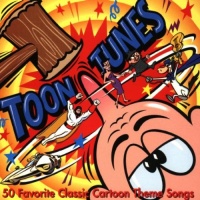 Toon Tunes: 50 Favorite Classic Cartoon Songs Toon Tunes: 50 Favorite Classic Cartoon Songs