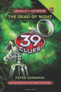 The Dead of Night (The 39 Clues: Cahills vs. Vespers, Book 3) The Dead of Night (The 39 Clues: Cahills vs. Vespers, Book 3)