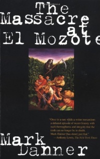 The Massacre at El Mozote The Massacre at El Mozote