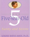 Your Five Year Old: Sunny and Serene