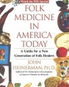 Folk Medicine in America Today: A Guide for a New Generation of Folk Healers